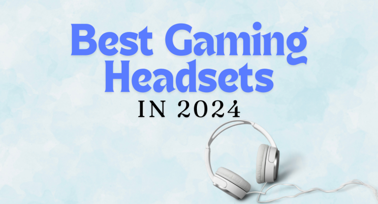 Best Gaming Headsets in 2024