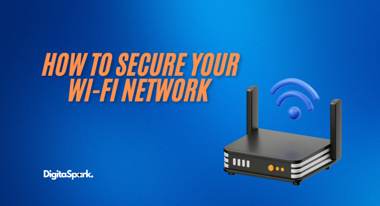 How to Secure Your Wi-Fi Network (Without Losing Your Mind)