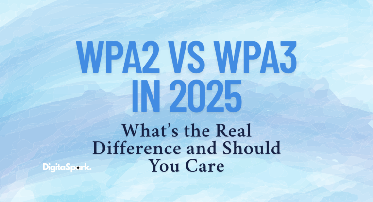 WPA2 vs WPA3 in 2025 – What’s the Real Difference and Should You Care