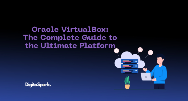 Oracle VirtualBox: The Complete Guide to the Ultimate Platform