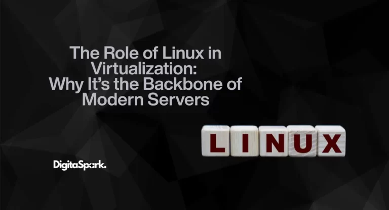 The Role of Linux in Virtualization: Why It’s the Backbone of Modern Servers