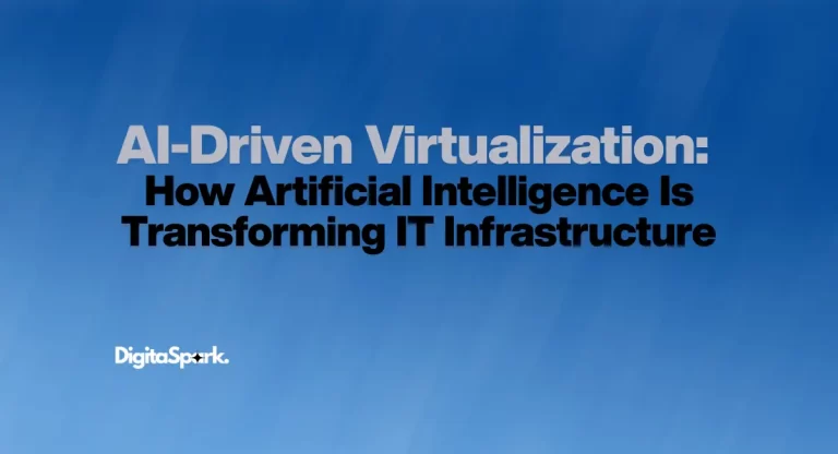 AI-Driven Virtualization: How Artificial Intelligence Is Transforming IT Infrastructure