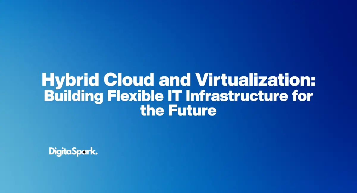 Hybrid Cloud and Virtualization