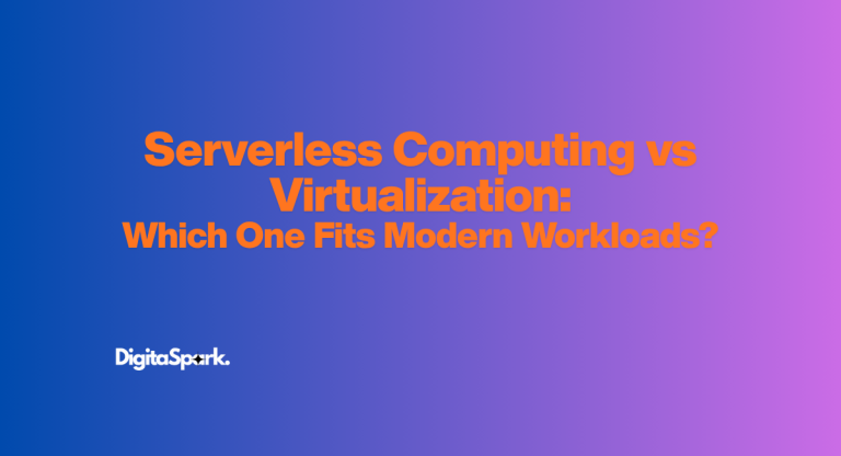 Serverless Computing vs Virtualization: Which One Fits Modern Workloads?