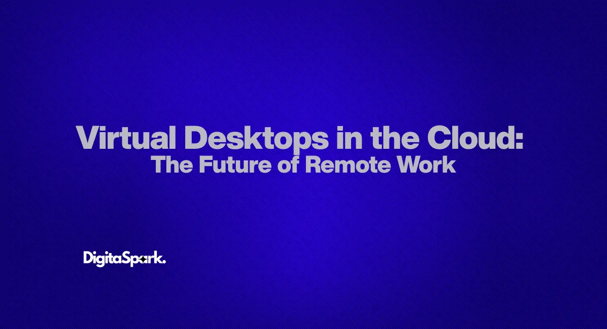 Virtual Desktops in the Cloud